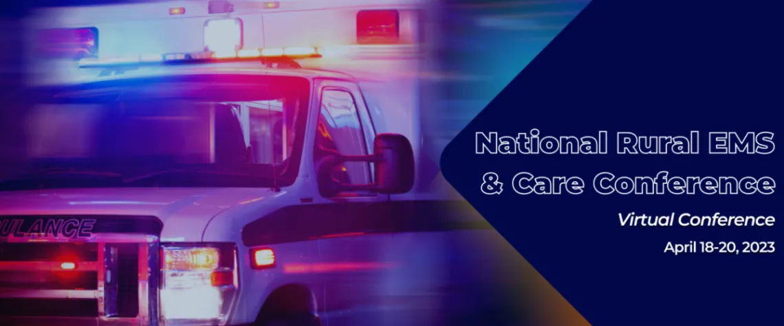 2023 National Rural EMS & Care Conference